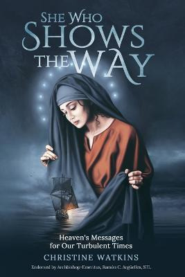 Libro She Who Shows The Way : : Heaven's Messages For Our...