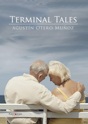 Terminal Tales, De Otero Muñoz , Agustín.., Vol. 1.0. Editorial Punto Rojo Libros S.l., Tapa Blanda, Edición 1.0 En Inglés, 2032