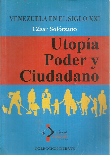 Utopia Poder Y Ciudadano Venezuela En Siglo Xxi #5