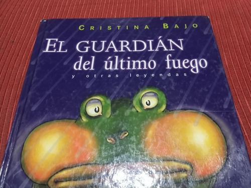 Libro El Guardián Del Último Fuego, Cristina Bajo (Usado)