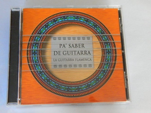 Pa Saber De Guitarra - La Guitarra Flamenca