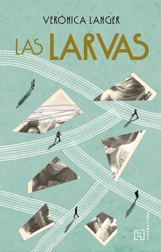 Las larvas: No, de Langer Glas, Verónica Regina., vol. 1. Editorial Hachette Literatura, tapa pasta blanda, edición 1 en español, 2023