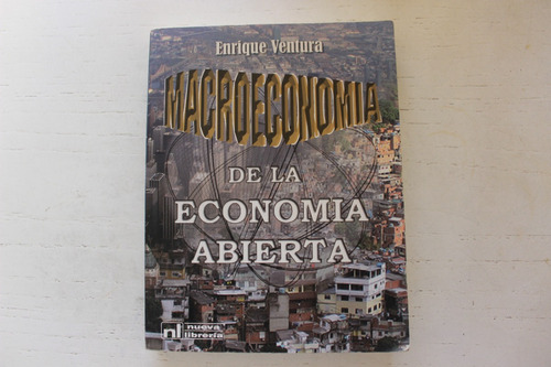 Macroeconomia De La Economia Abierta-enrique Ventura-nueva L