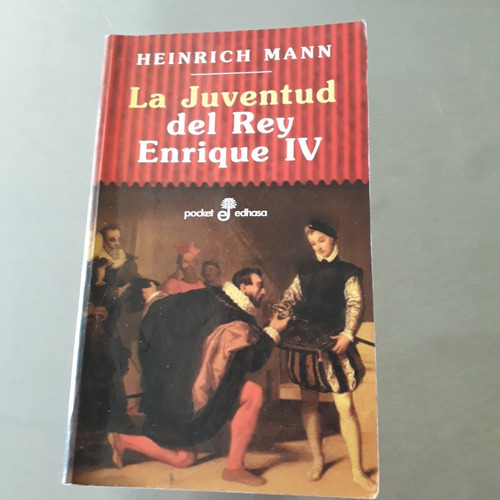 La Juventud Del Rey Enrique Iv - Heinrich Mann - Ar5