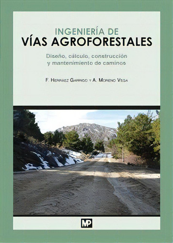 Ingenierãâa De Vãâas Agroforestales, De Herráez Garrido, Fernando. Editorial Ediciones Mundi-prensa, Tapa Blanda En Español