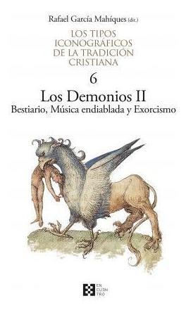 Libro: Los Demonios Ii : Bestiario, Música Endiablada Y Exor
