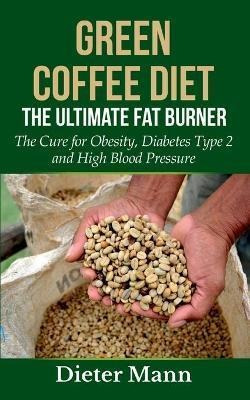 Libro Green Coffee Diet : The Ultimate Fat Burner: The Cu...