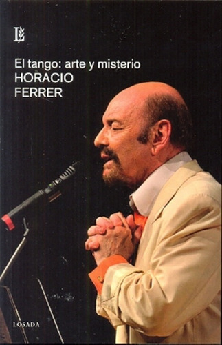 Tango: Arte Y Misterio, El - Horacio Ferrer