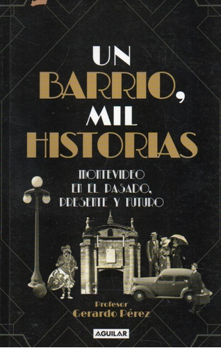 Un Barrio Mil Historias Gerardo Pérez