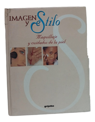 Imagen Y Estilo- Maquillaje Y Cuidados De La Piel- (tomo 3 )