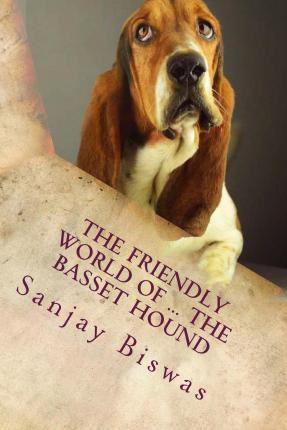 Libro The Friendly World Of ... The Basset Hound - Sanjay...
