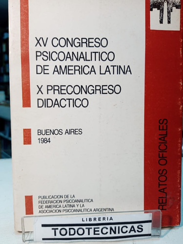 Xv Congreso Psicoanalitico De America Latina  Relatos -vv