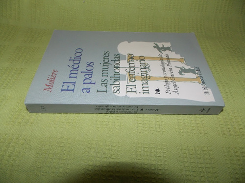 El Médico A Palos / Las Mujeres Sabihondas - Moliére - Edaf
