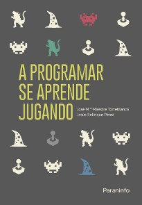 A Programar Se Aprende Jugando - Maestre Torreblanca,jose...