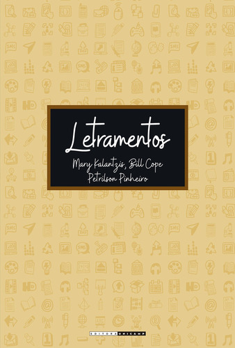 Letramentos, de Mary Kalantzis. Editora da Unicamp, capa mole em português