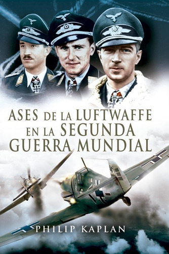 Libro Ases De La Luftwaffe De La Segunda Guerra Mundial - Ka