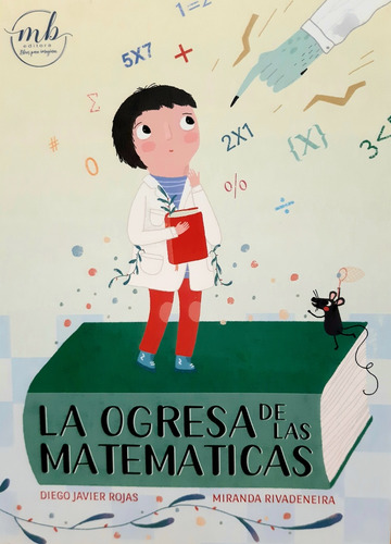 La Ogresa De Las Matematicas - Diego Javier Rojas