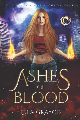 Libro: Ashes Of Blood: The Dragon Mafia Chronicles