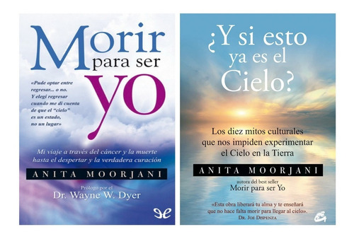 Pack Moorjani - Morir Para Ser Yo + Cielo - 2 Libros Gaia