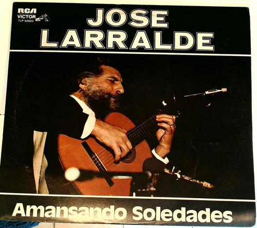 José Larralde - Amansando Soledades Vinilo