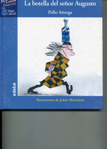 Botella Del Señor Augusto La, De Añorga Pello. Editorial Edebe Sin En Español