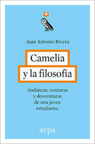 Camelia Y La Filosofia - Juan Antonio Rivera