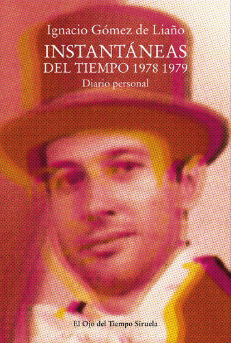 Libro Instantaneas Del Tiempo 1978 1979 - Gomez De Liaão...