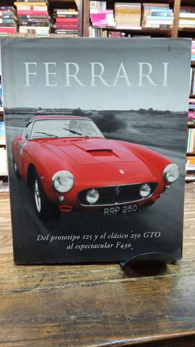 Ferrari Del Prototipo 125 Al Clásico 250 Gto 205