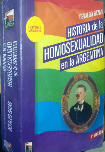 Historia De La Homosexualidad En La Argentina (4a Edición) -