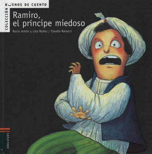 Ramiro, El Principe Miedoso - Buenos De Cuento, De Anton, Rocio. Editorial Edelvives, Tapa Blanda En Español