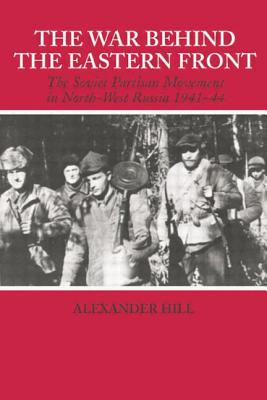 Libro The War Behind The Eastern Front: Soviet Partisans ...