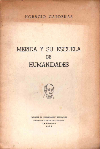 Merida Y Su Escuela De Humanidades Por Horacio Cardenas