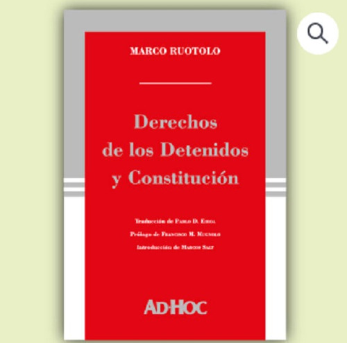 Derechos De Los Detenidos Y Constitución - Ruotolo, Marco