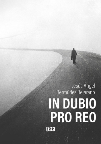 In Dubio Pro Reo, De Bermúdez Bejarano, Jesús Ángel. Editorial Distrito 93, Tapa Blanda En Español