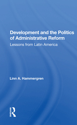 Libro Development And The Politics Of Administrative Refo...