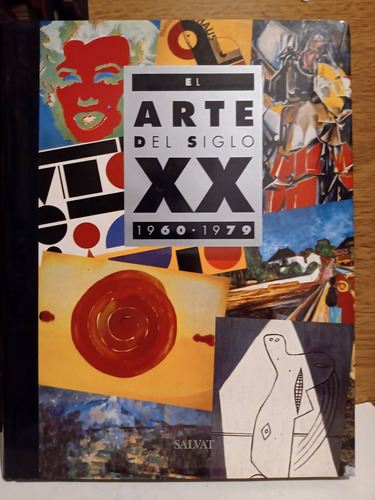 El Arte Del Siglo Xx (1960-1979) - 1 Tomo - Salvat - Nuevo! 