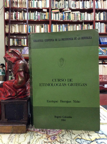 Curso De Etimologías Griegas, Enrique Barajas Niño