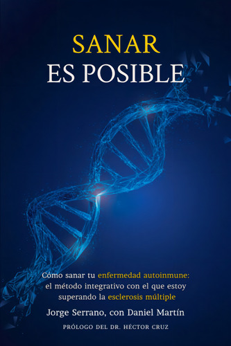 Sanar Es Posible, De Serrano, Jorge., Vol. 1. Editorial Independently Published, Tapa Pasta Blanda, Edición 1 En Español, 2023