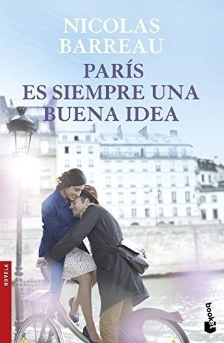 París Es Siempre Una Buena Idea (nf Novela)