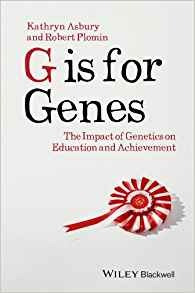 G Is For Genes The Impact Of Genetics On Education And Achie