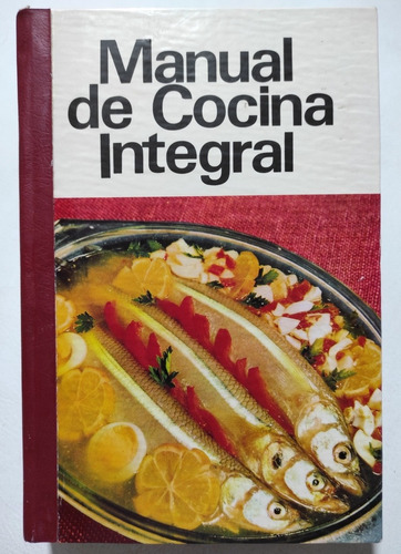 Manual De Cocina Integral. Lib Antiguo Cocina Chilena  (Reacondicionado)