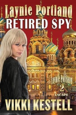 Laynie Portland, Retired Spy - Vikki Kestell