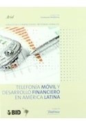 Libro Telefonia Movil Y Desarrollo Financiero En America Lat