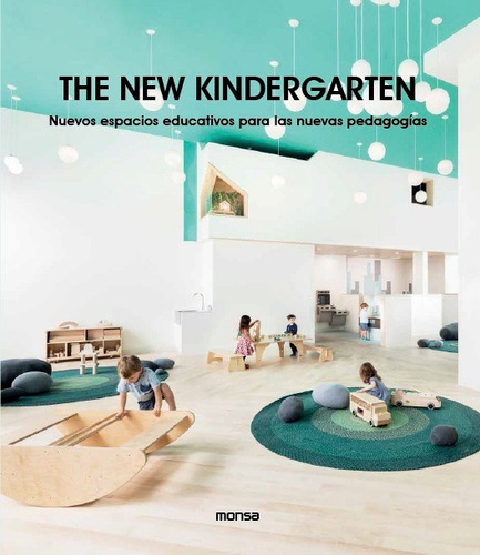 The New Kindergarten. Diseño Espacios Pedagógicos - Libro