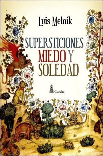 Supersticiones Miedo Y Soledad - Melnik, Luis