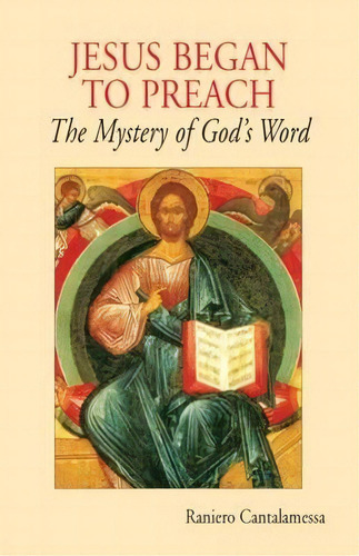 Jesus Began To Preach, De Ofm Cap Raniero Cantalamessa. Editorial Liturgical Press, Tapa Blanda En Inglés