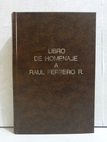 Libro De Homenaje A Raúl Ferrero 1984 Ausonia