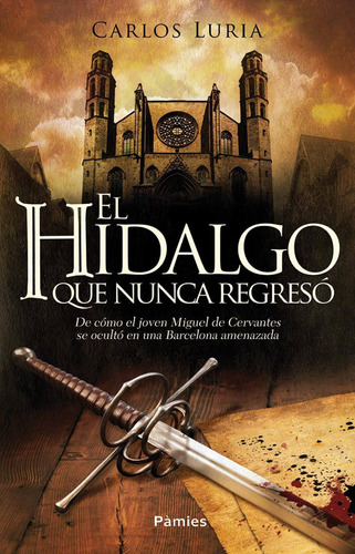 Libro - El Hidalgo Que Nunca Regresó 