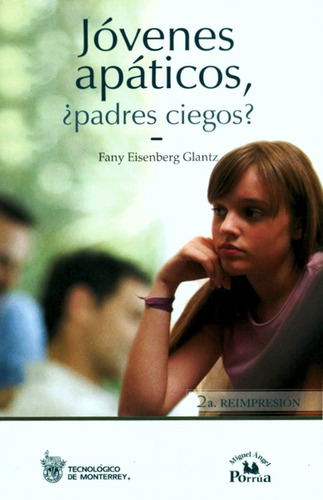 Jóvenes Apáticos ¿ Padres Ciegos ? - Fany Eisenberg - M A P