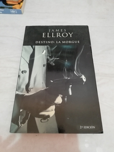 James Ellroy Destino La Morgue Ediciones B